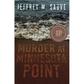 Murder at Minnesota Point: Unraveling the Captivating Mystery of a Long-Forgotten True Crime