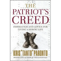 The Patriot's Creed: Inspiration and Advice for Living a Heroic Life