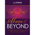 Above and Beyond: 365 Meditations for Transcending Chronic Pain and Illness