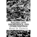 Walden, Civil Disobedience, and Other Writings
