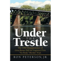 Under the Trestle: The 1980 Disappearance of Gina Renee Hall & Virginia's First "No Body" Murder Trial.