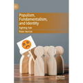 Populism, Fundamentalism, and Identity: Fighting Talk