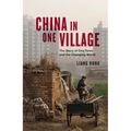 China in One Village: The Story of One Town and the Changing World