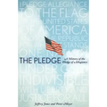 The Pledge: A History of the Pledge of Allegiance