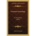 Freeman Genealogy: In Three Parts (1901)