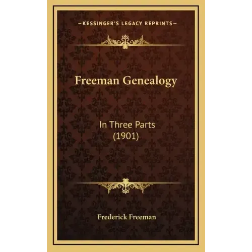 Freeman Genealogy: In Three Parts (1901)