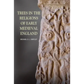 Trees in the Religions of Early Medieval England