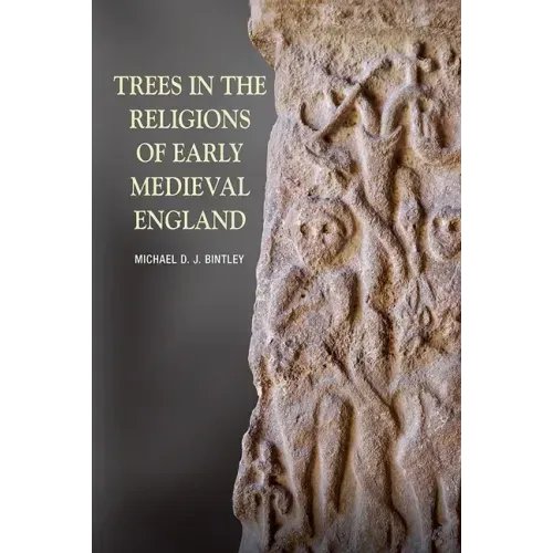 Trees in the Religions of Early Medieval England