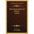 The Interpretation Of History (1910)