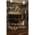 Where the Ogrekin Roam: In a world where ogres are supposed to be extinct, one walks into a bar...