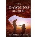 The Dawning: 31,000 BC