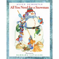 All You Need for a Snowman: A Winter and Holiday Book for Kids