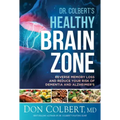 Dr. Colbert's Healthy Brain Zone: Reverse Memory Loss and Reduce Your Risk of Dementia and Alzheimer's
