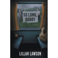 So Long, Bobby