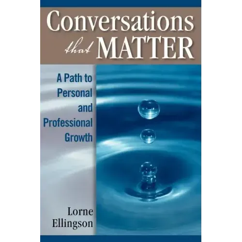 Conversations That Matter: A Path to Personal and Professional Growth