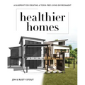 Healthier Homes: A Blueprint for Creating a Toxin-Free Living Environment
