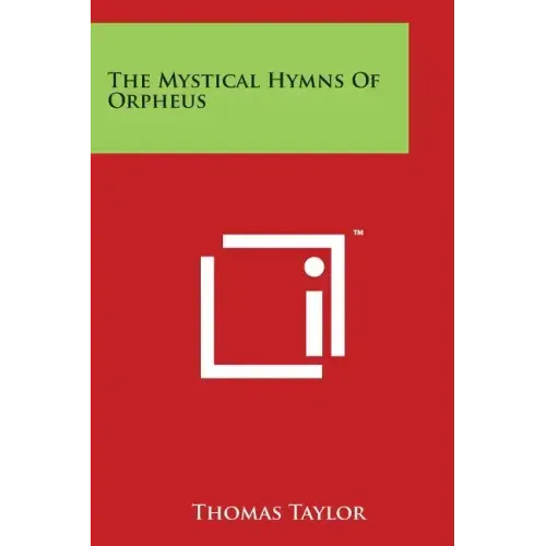 The Mystical Hymns Of Orpheus