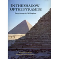 In the Shadow of the Pyramids: Egypt During the Old Kingdom