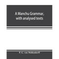 A Manchu grammar, with analysed texts