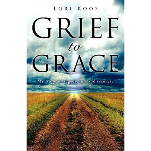 Grief to Grace