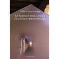 La scienza della cura dialogico-processuale: I seminari della cura di sé - 3