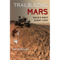 Trailblazing Mars: Nasa's Next Giant Leap