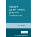 President Lyndon Johnson and Soviet Communism