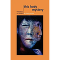 This Body Mystery