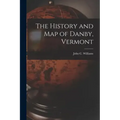 The History and Map of Danby, Vermont
