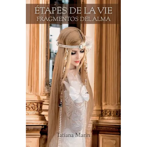Étapes De La Vie: Fragmentos del Alma