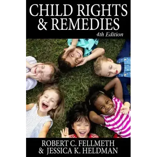 Child Rights & Remedies: How the Us Legal System Affects Children