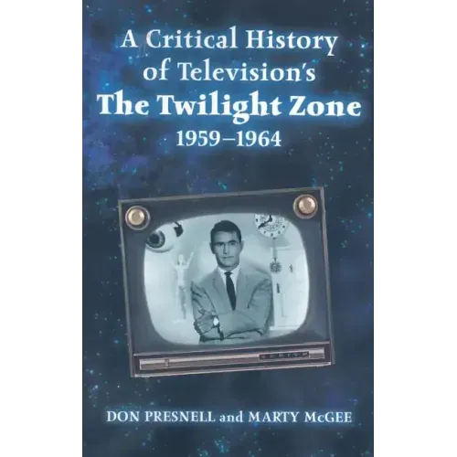 A Critical History of Television's the Twilight Zone, 1959-1964