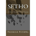 Setho: Afrikan Thought & Belief System