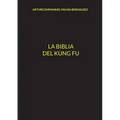 La Biblia del Kung Fu