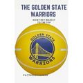 The Golden State Warriors: How they made it to the top