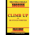Climb Up or Be Stuck Forever