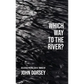 Which Way to the River
