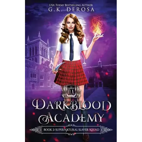 Darkblood Academy: Book Two: Supernatural Slayer Squad