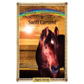 Swift Current: Sometimes Horses Need a Little Magic