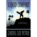 Liquid Comfort - A Surf Story