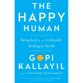 Happy Human: Being Real in an Artificially Intelligent World