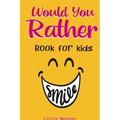 Would you rather game book: A Fun Family Activity Book for Boys and Girls Ages 6, 7, 8, 9, 10, 11, and 12 Years Old Best game for family time