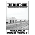 The Blueprint, Fur Farm List: Ending The Fur Industry, A Complete Guide For Animal Rights Activists