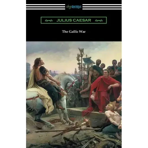 The Gallic War: (Translated by W. A. MacDevitte with an Introduction by Thomas De Quincey)