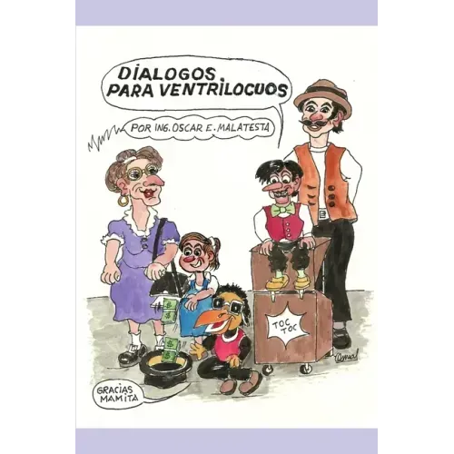 Dialogos para ventrilocuos: 16 dialogos humoristicos y con contenido educativo