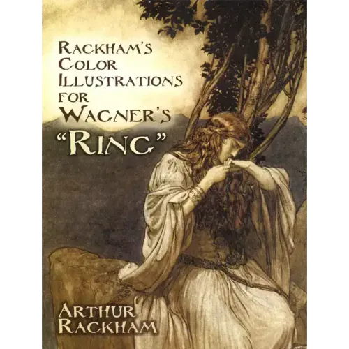 Rackham's Color Illustrations for Wagner's Ring