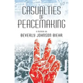 Casualties of Peacemaking
