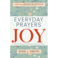 Everyday Prayers for Joy: A 30-Day Devotional & Reflective Journal for Women