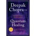 Quantum Healing: Exploring the Frontiers of Mind/Body Medicine