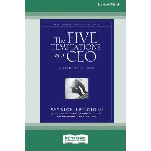 The Five Temptations of a CEO: A Leadership Fable (16pt Large Print Edition)